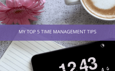 My Top 5 Time Management Tips