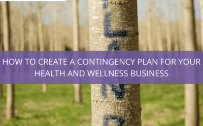 How to Create a Contingency Plan for your Health and Wellness Business