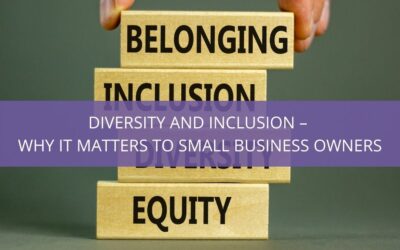 Diversity and inclusion – why it matters to small business owners