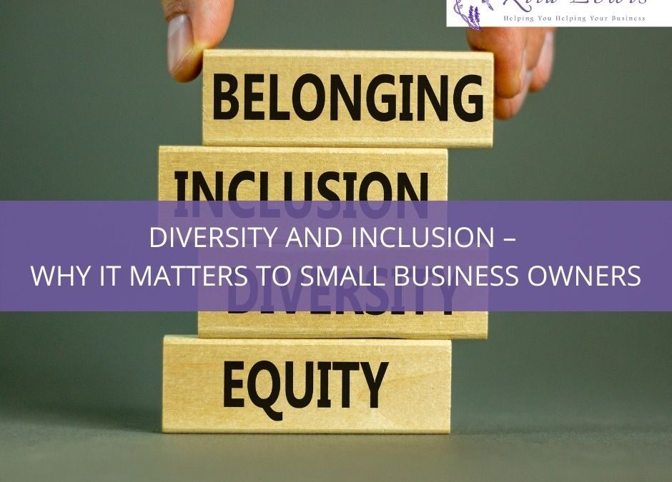 Diversity and inclusion – why it matters to small business owners