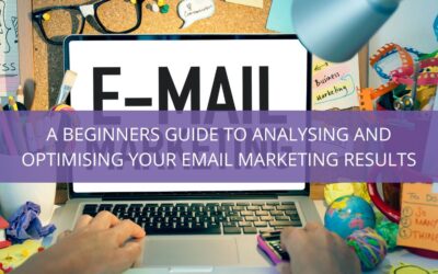 A Beginners Guide to Analysing and Optimising Your Email Marketing Results