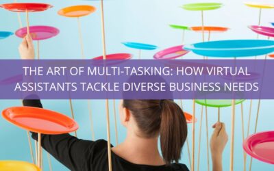 Virtual Assistants: Your Secret Advantage for Multi-tasking and Business Growth