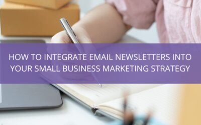How to Seamlessly Integrate Email Newsletters into Your Small Business Marketing