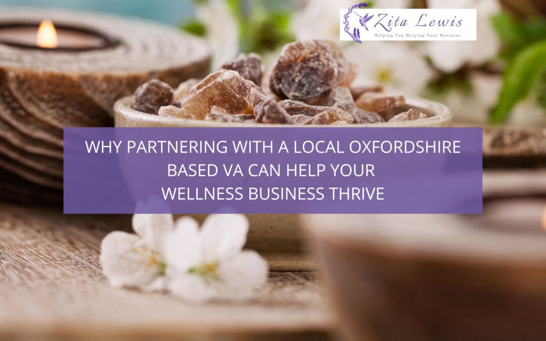 Why Partnering with a Local Oxfordshire Based VA Can Help Your Wellness Business Thrive - picture of a candle, some crystals in a bowl and a flower